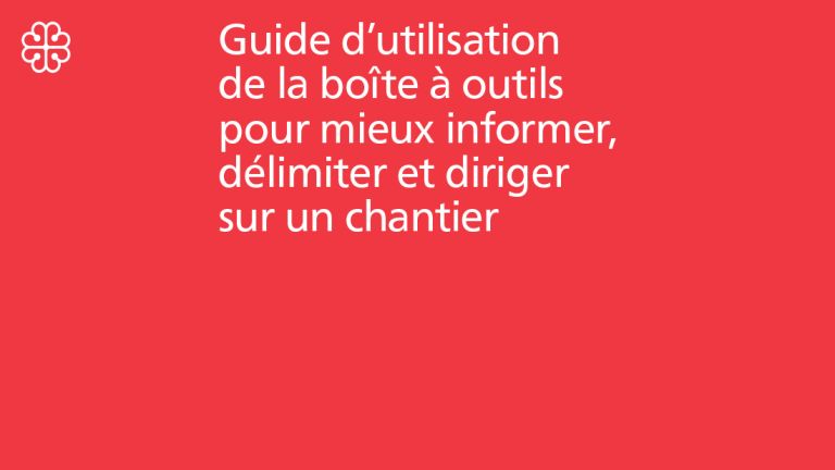 Guide to use of the Boîte à outils pour mieux informer, délimiter et diriger sur un chantier