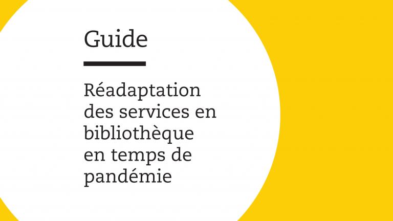 Guide. Réadaptation de services en bibliothèque en temps de pandémie. 