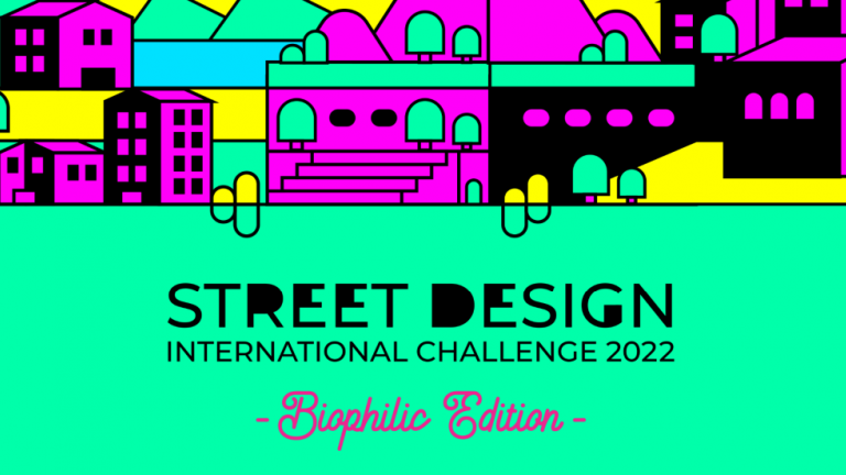 Street Design Challenge 2022 - Biophilic edition 
